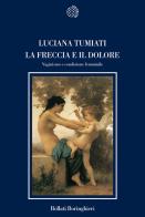 La freccia e il dolore. Vaginismo e condizione femminile di Luciana Tumiati edito da Bollati Boringhieri
