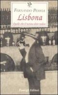 Lisbona. Quello che il turista deve vedere di Fernando Pessoa edito da Passigli