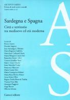Sardegna e Spagna. Città e territorio tra Medioevo ed età moderna edito da Carocci
