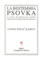 La bestemmia-Psovka di Janko Polic Kamov edito da Campanotto