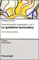 Storia del pensiero organizzativo vol.2 di Giuseppe Bonazzi edito da Franco Angeli