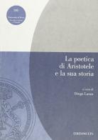 La poetica di Aristotele e la sua storia. Atti della giornata di studi edito da Edizioni ETS