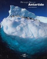 Antartide. Meraviglie naturali di Colin Monteath edito da White Star