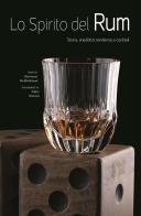 Lo spirito del Rum. Storia, aneddoti, tendenze e cocktail di Giovanna Moldenahuer edito da White Star