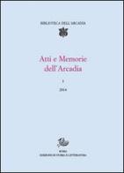 Atti e memorie dell'Arcadia (2014) vol.3 edito da Storia e Letteratura