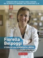 Fiorella Belpoggi. Storia di una scienziata libera edito da Terra Nuova Edizioni