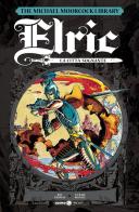 Elric. The Michael Moorcock library vol.3 di Roy Thomas edito da Editoriale Cosmo