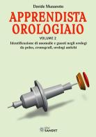 Apprendista orologiaio vol. 2 di Davide Munaretto edito da Sandit Libri