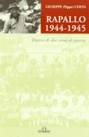 Rapallo 1944-1945. Diario di due anni di guerra di Giuseppe Costa edito da De Ferrari