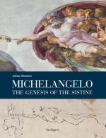 Michelangelo. The genesis of the Sistine di Adriano Marinazzo edito da Mandragora