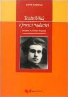 Traducibilità e processi traduttivi. Un caso: A. Gramsci linguista di Derek Boothman edito da Guerra Edizioni