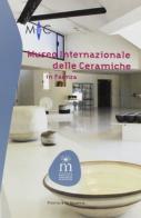 Museo internazionale delle ceramiche di Faenza di G. Carlo Bojani edito da Longo Angelo