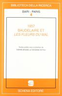 1857. Baudelaire et les fleurs du mal edito da Schena Editore