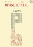 Divine lettere. Paradiso. Ediz. illustrata di Edoardo Salvi, Filippo Giaconi edito da Compagnia dei Santi Bevitori