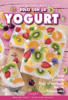 Dolci con lo yogurt di Daniela Peli, Francesca Ferrari edito da Quadò