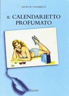 Il calendarietto profumato di Giorgio Mambelli edito da Risguardi