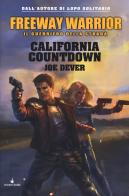 California countdown. Freeway Warrior il guerriero della strada vol.4 di Joe Dever edito da Vincent Books