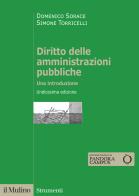 Diritto delle amministrazioni pubbliche. Una introduzione. Nuova ediz. di Domenico Sorace, Simone Torricelli edito da Il Mulino