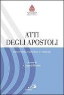 Atti degli Apostoli. Introduzione, traduzione e commento edito da San Paolo Edizioni