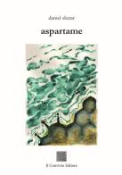Aspartame di Daniel Skatar edito da Il Convivio