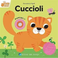 Cuccioli. Mini sound book. Ediz. a colori di Benedetta Nigelli edito da Edizioni del Borgo