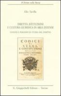 Diritto, istituzioni e cultura giuridica in area estense. Lezioni e percorsi di storia del diritto di Elio Tavilla edito da Giappichelli