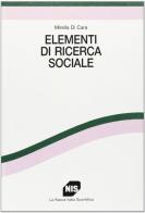 Elementi di ricerca sociale di Mirella Di Cara edito da Carocci