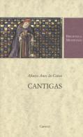 Cantigas. Testo spagnolo a fronte. Ediz. critica di Afonso Anes do Coton edito da Carocci