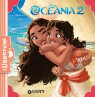 Oceania 2. Ediz. a colori edito da Disney Libri