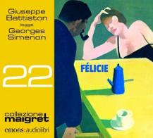 Félicie letto da Giuseppe Battiston. Audiolibro. CD Audio formato MP3 di Georges Simenon edito da Emons Edizioni