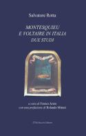 Montesquieu e Voltaire in Italia. Due studi di Salvatore Rotta edito da Mucchi Editore