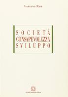 Società, consapevolezza, sviluppo di Gaetano Rasi edito da Edizioni Scientifiche Italiane