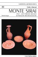 Monte Sirai. 1963-2013 mezzo secolo di indagini archeologiche di Michele Guirguis edito da Carlo Delfino Editore