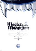 Master Mosquiton vol.2 di Hiroshi Negishi, Satoru Akahori, Tsutomu Isomata edito da Magic Press