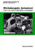 Michelangelo Antonioni. I film e la critica 1943-1995: un'antologia edito da Bulzoni
