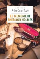 Le memorie di Sherlock Holmes. Ediz. integrale. Con Segnalibro di Arthur Conan Doyle edito da Crescere