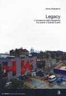 Legacy. L'occasione dell'urbanistica tra eventi e grandi eventi di Anna Attademo edito da CLEAN