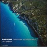 Sardinia coastal landscape. Ediz. inglese, francese e tedesca di Luca Tamagnini edito da Photoatlante