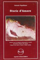 Storie d'amore di Antonio Napolitano edito da Agenzia Libraria Editrice