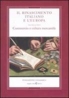 Il Rinascimento italiano e l'Europa vol.4 edito da Angelo Colla Editore