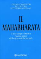 Il Mahabharata. Il più lungo e famoso poema epico della storia dell'umanità di Dharma Krishna edito da OM
