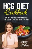 HCG Diet Cookbook di Mary Nabors edito da Youcanprint