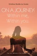 On a journey: within me, within you di Cristina Guida La Licata edito da Youcanprint
