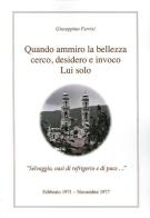 Quando ammiro la bellezza cerco, desidero e invoco lui solo di Giuseppina Ferrisi edito da Kemet