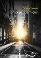 Homo pandemicus di Marco Ursano edito da MdS Editore