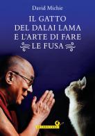Il gatto del Dalai Lama e l'arte di fare le fusa di David Michie edito da Giunti Editore