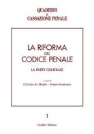 La riforma del codice penale. La parte generale. Atti del Convegno (Pavia, 10-12 maggio 2001) edito da Giuffrè