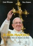 Papa Francisco. Una guia para el tiempos de Dios (El) di Cindy Wooden, Paul Haring edito da Libreria Editrice Vaticana