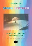 Storie antivirus. Scrittura creativa in quarantena edito da Tempo al Libro