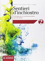 Sentieri d'inchiostro. Antologia. Palestra delle competenze. Per la Scuola media. Con e-book. Con espansione online. Con DVD-ROM vol. 2 di R. Mazzeo edito da La Scuola SEI